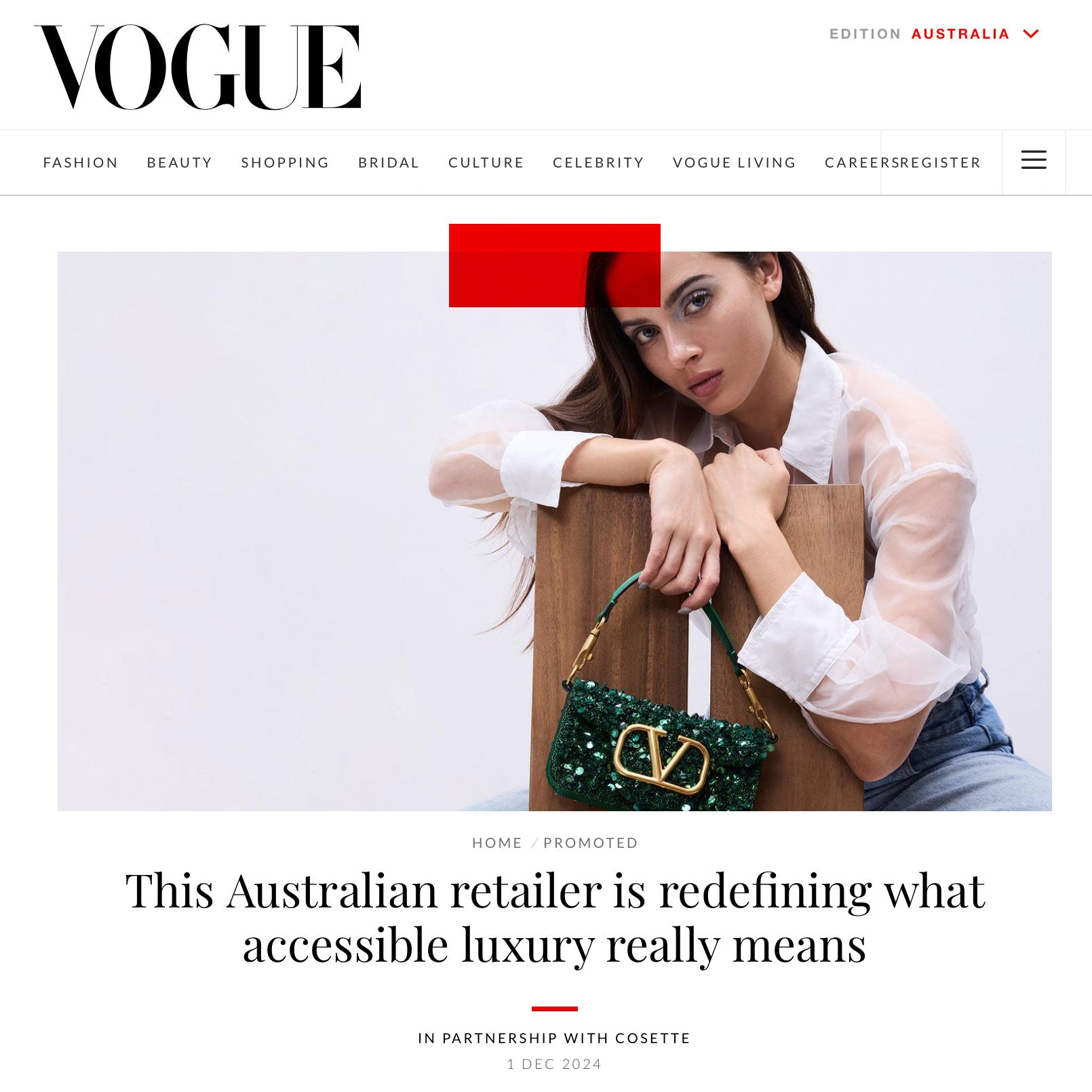 Australian retailer ... redefining what accessible luxury really means.